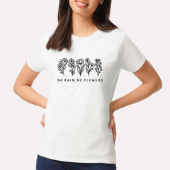No Rain, No Flowers T-shirt