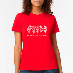 No Rain, No Flowers T-shirt