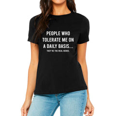 People Who Tolerate Me On A Daily Basis... T-shirt