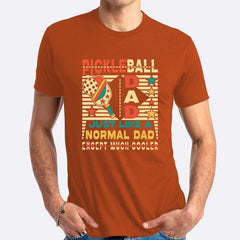Pickle Ball Dad Just Like A Normal Dad Except Much Cooler T-shirt