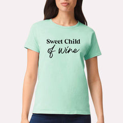 Sweet Child Of Wine T-shirt