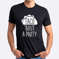 Taco 'Bout A Party T-shirt