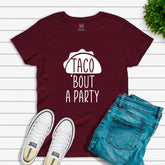Taco 'Bout A Party T-shirt