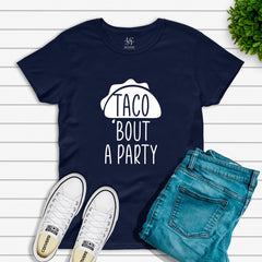 Taco 'Bout A Party T-shirt