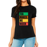 Tea Makes Me Nicer T-shirt