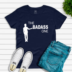 The Badass One T-shirt