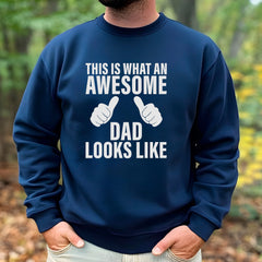This Is What An Awesome Dad Looks Like Sweatshirt