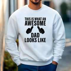 This Is What An Awesome Dad Looks Like Sweatshirt