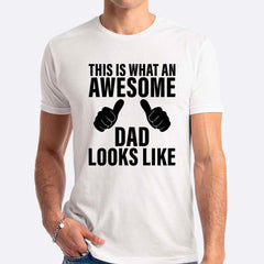 This Is What An Awesome Dad Looks Like T-shirt