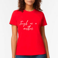 Tough As A Mother T-shirt