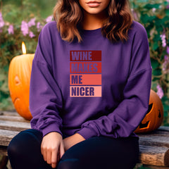Wine Makes Me Nicer Sweatshirt