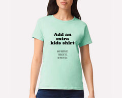 Add An Extra Kids Shirt T-shirt