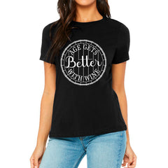 Age Gets Better With Wine T-shirt