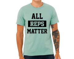 All Reps Matter T-shirt