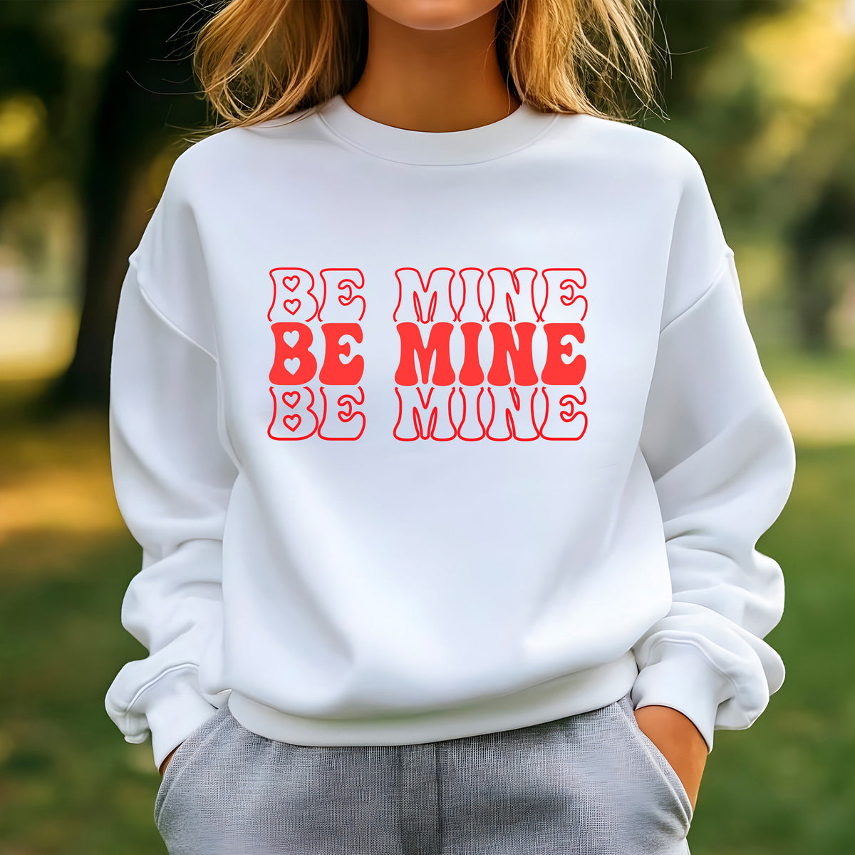 Be Mine Sweatshirt