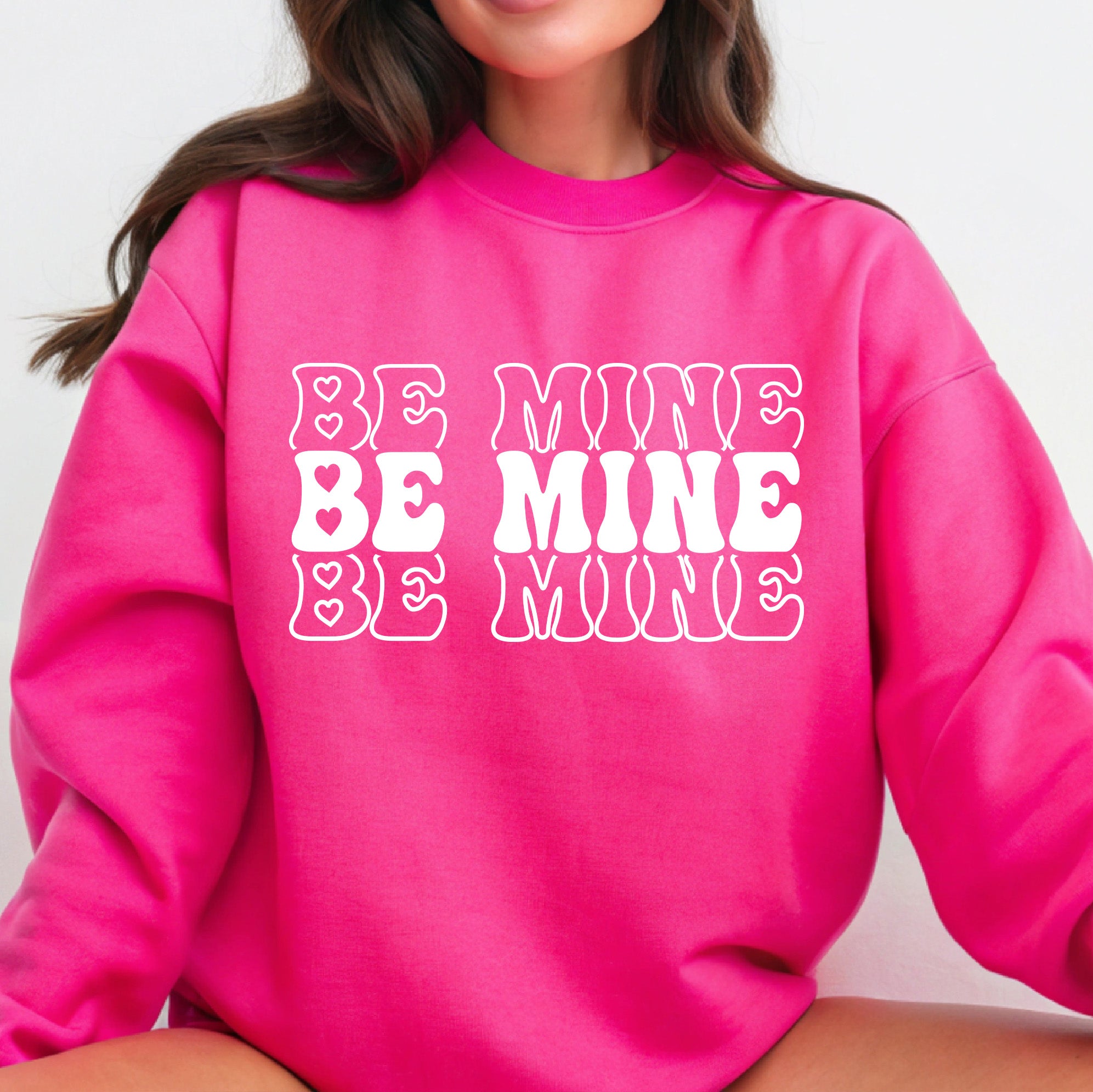 Be Mine Sweatshirt