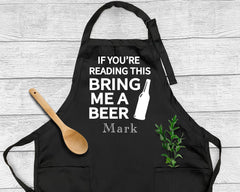 If You're Reading This Bring Me A Beer Apron