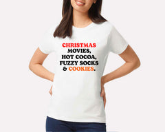 Christmas Movies, Hot Cocoa, Fuzzy Socks & Cookies T-shirt