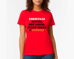 Christmas Movies, Hot Cocoa, Fuzzy Socks & Cookies T-shirt