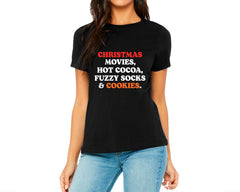 Christmas Movies, Hot Cocoa, Fuzzy Socks & Cookies T-shirt