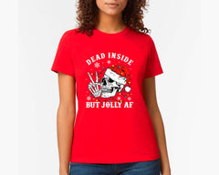 Dead Inside But Jolly Af T-shirt