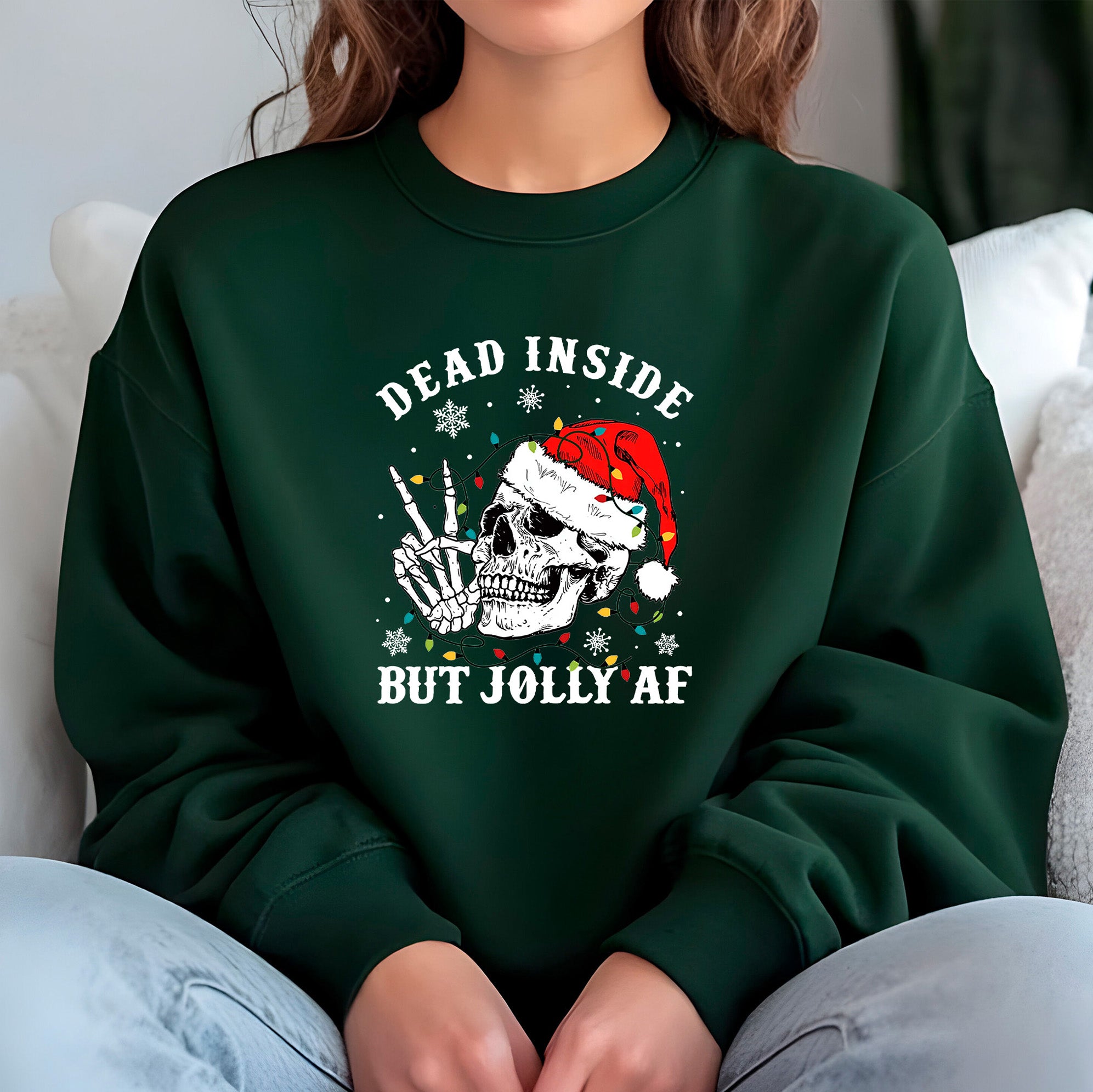 Dead Inside But Jolly AF  Sweatshirt