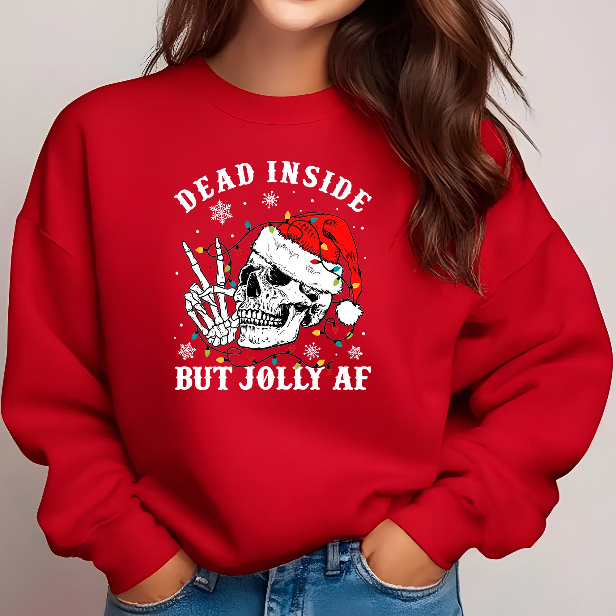 Dead Inside But Jolly AF  Sweatshirt