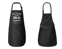 Don't Be Afraid To Take Whisks Apron