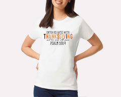 Enter His Gates With Thanksgiving And His Courts With Praise T-shirt