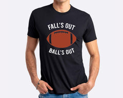 Fall's Out Ball's Out T-shirt