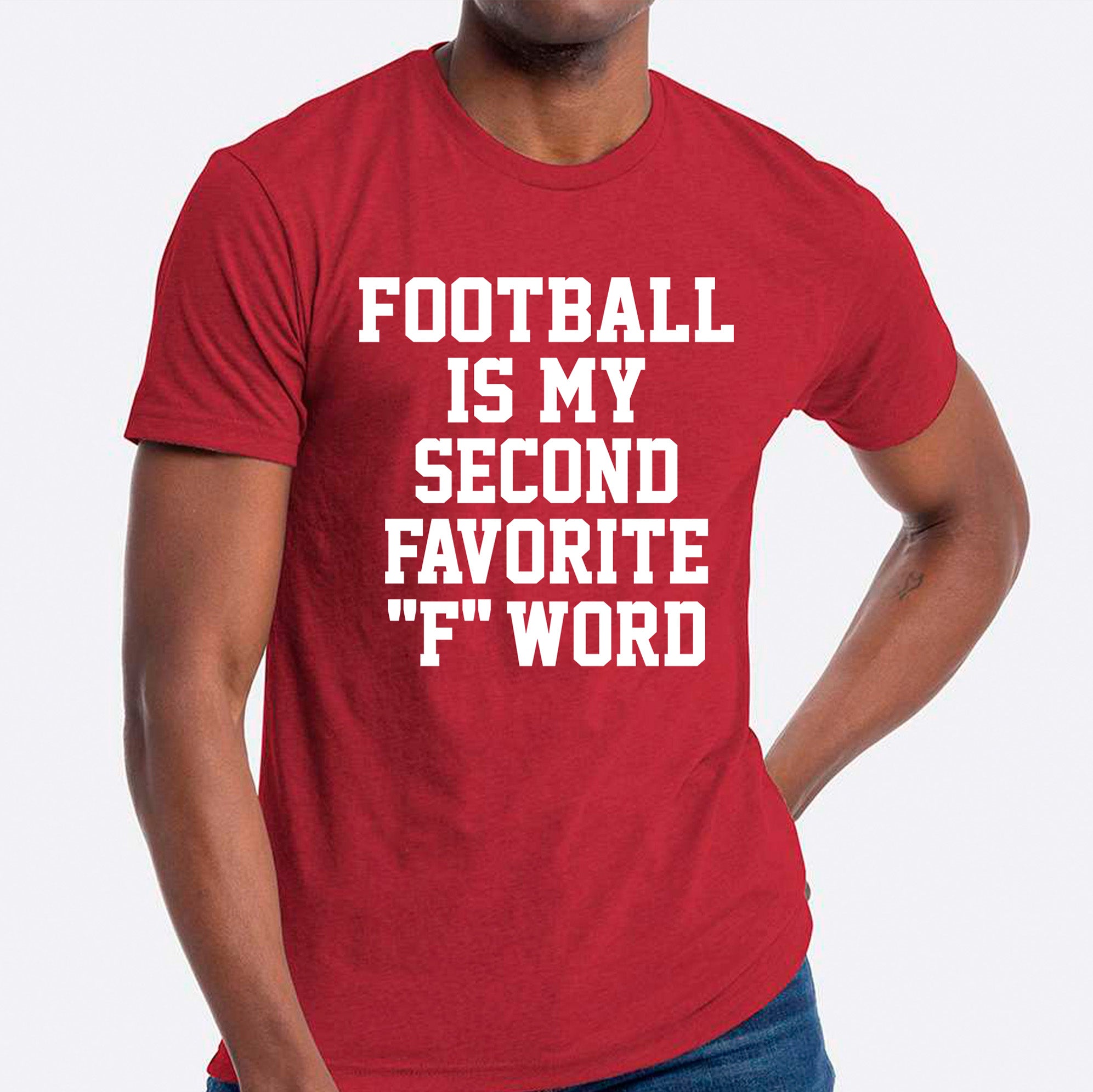 Football Is My Second Favorite "F" Word T-shirt