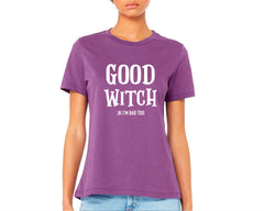 Good Witch, Jk I'm Bad Too T-shirt