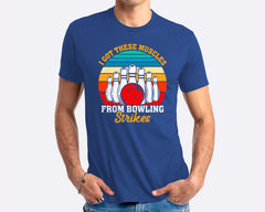 I Got These Muscles From Bowling Strikes T-shirt