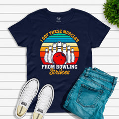 I Got These Muscles From Bowling Strikes T-shirt