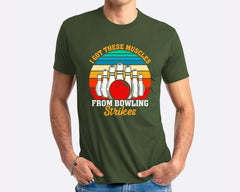 I Got These Muscles From Bowling Strikes T-shirt