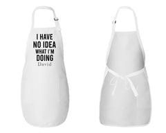 I Have No Idea What I'm Doing Apron