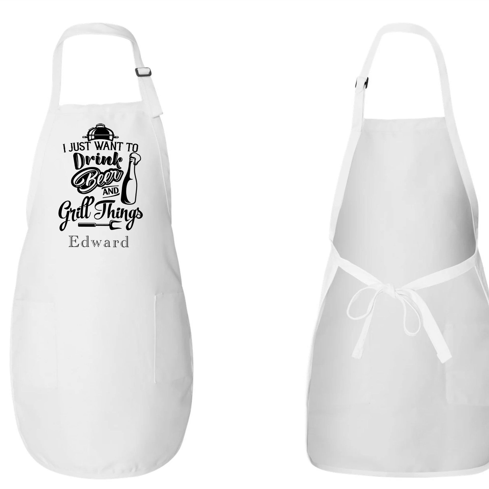 I Just Want To Drink Beer And Grill Things Apron