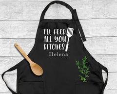 I'll Feed All You Bitches Apron