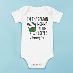 I'm The Reason Momma Needs Coffee Baby Bodysuit