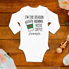 I'm The Reason Momma Needs Coffee Baby Bodysuit