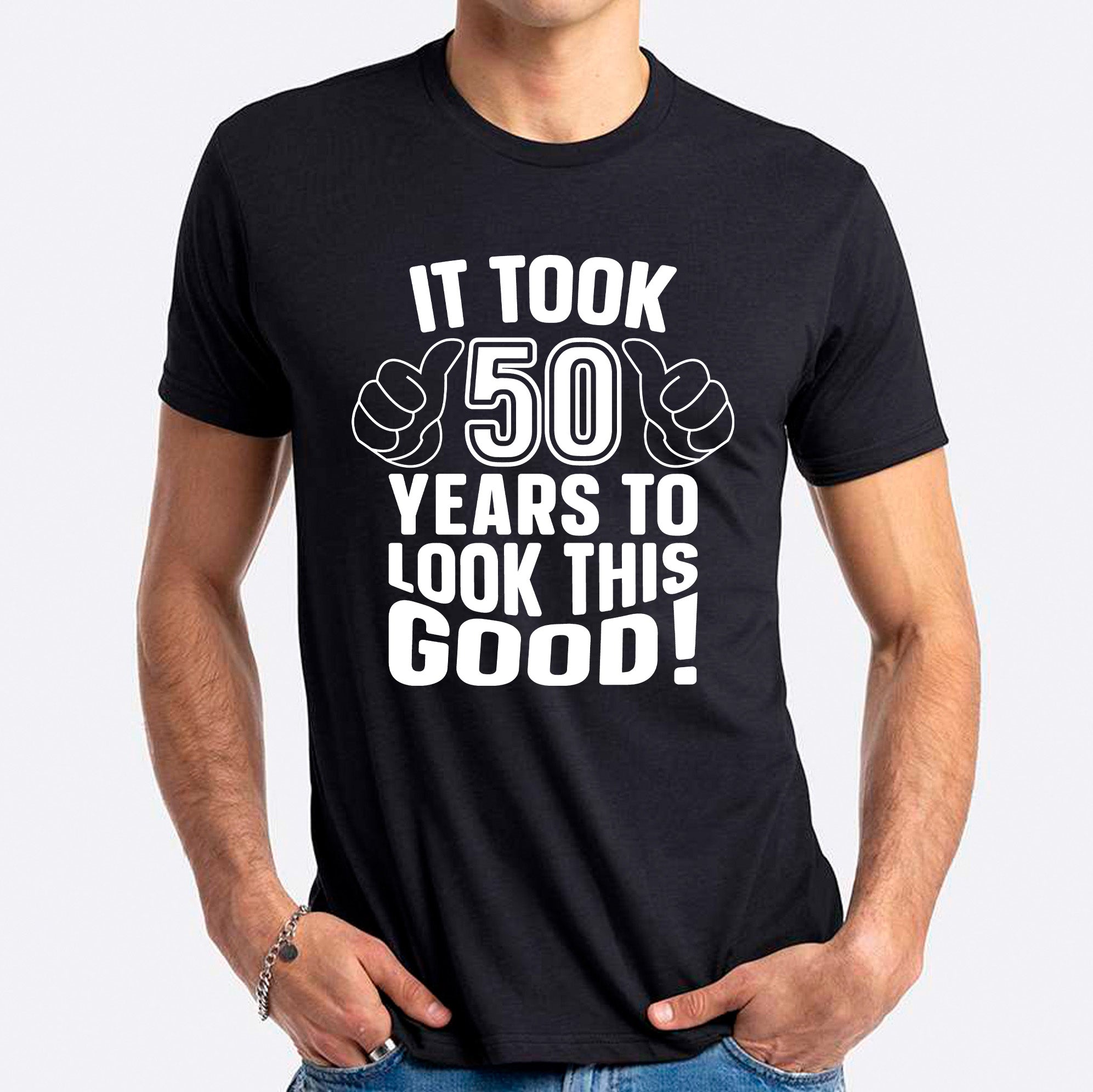 It Took Me 50 Years To Look This Good T-shirt