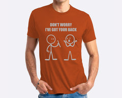 Don't Worry I've Got Your Back T-shirt