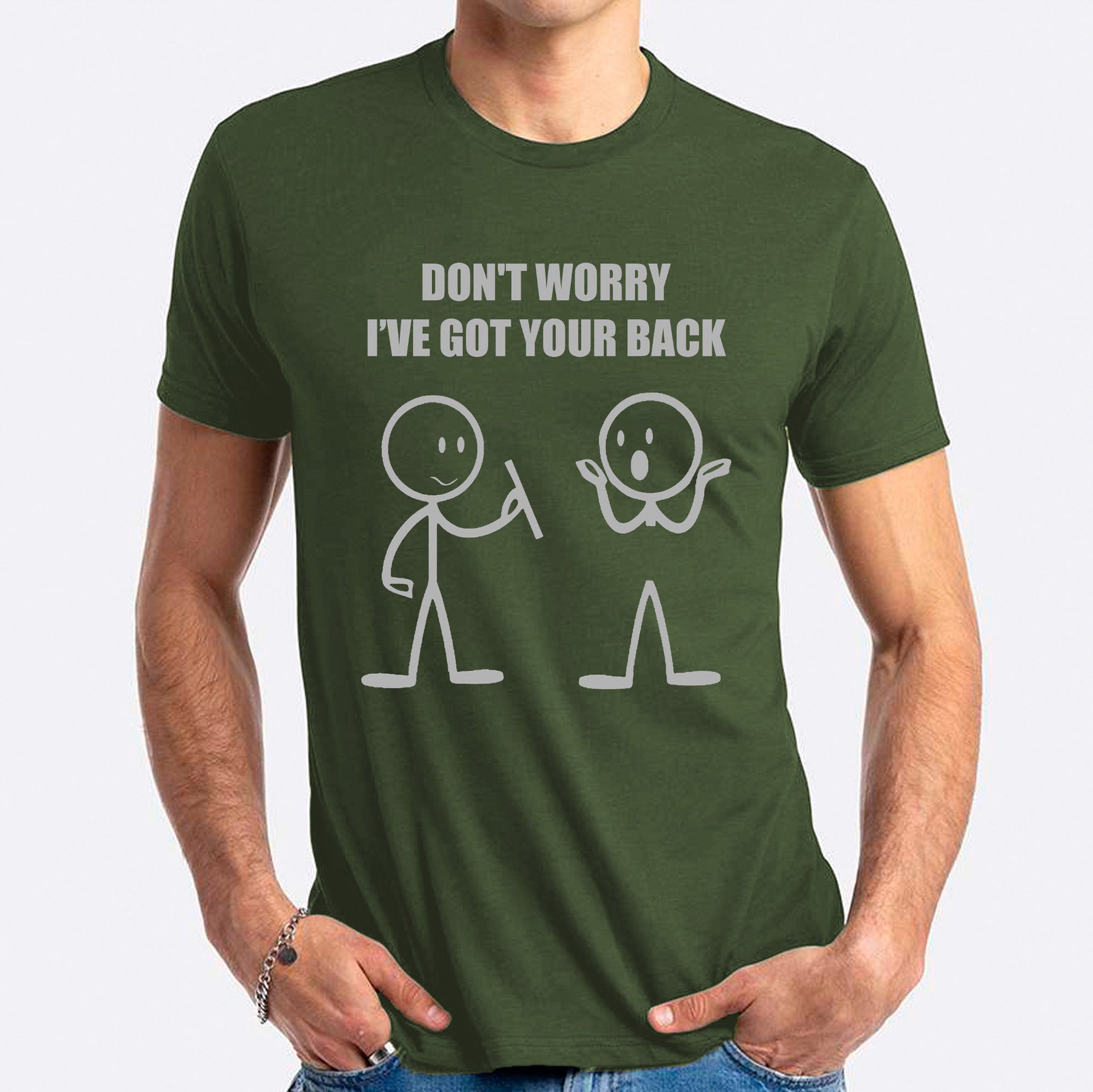 Don't Worry I've Got Your Back T-shirt