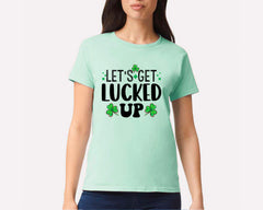 Let's Get Lucked Up T-shirt