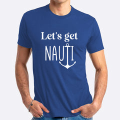 Let's Get Nauti T-shirt
