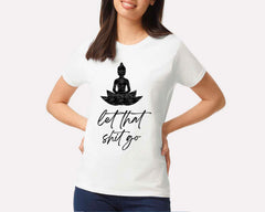 Let That Shit Go T-shirt