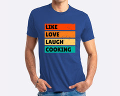 Like Love Laugh Cooking T-shirt