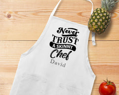 Never Trust A Skinny Chef Apron