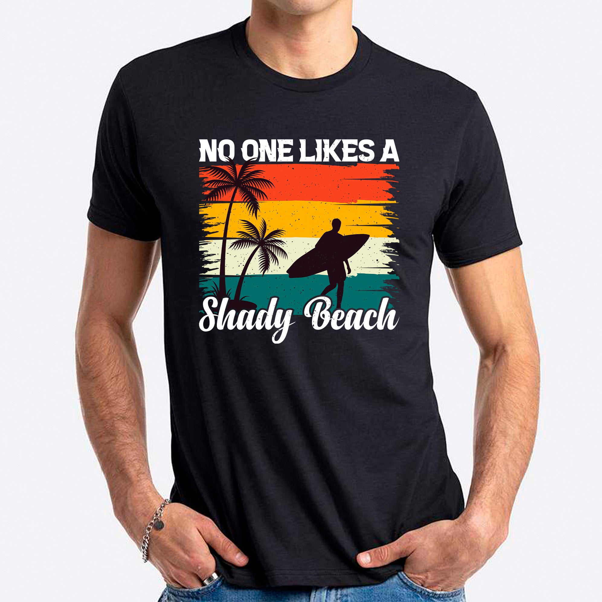 No One Likes A Shady Beach T-shirt