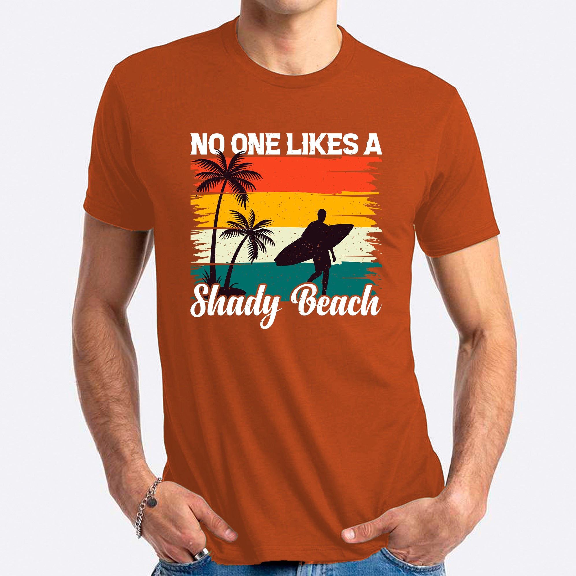 No One Likes A Shady Beach T-shirt